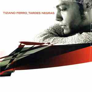 Tiziano Ferro - Tardes Negras