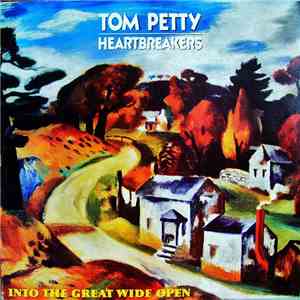 Tom Petty And The Heartbreakers - Into The Great Wide Open