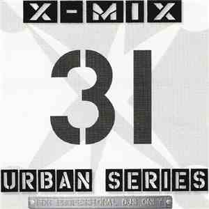 Various - X-Mix Urban Series 31