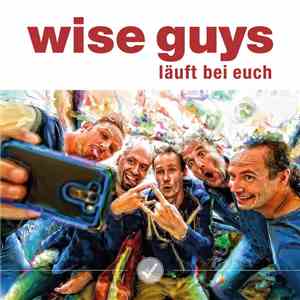 Wise Guys - Läuft Bei Euch