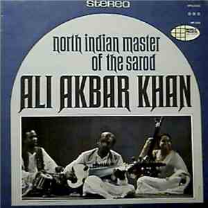 Ali Akbar Khan - North Indian Master Of The Sarod
