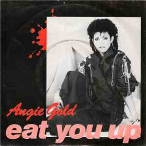 Angie Gold - Eat You Up