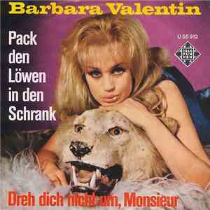 Barbara Valentin  - Pack Den Löwen In Den Schrank / Dreh Dich Nicht Um, Monsieur