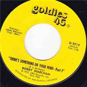 Bobby Marchan - There's Something On Your Mind-Part I / There's Something On Your Mind-Part II