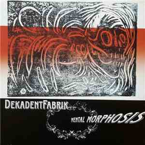 DekadentFabrik - Mental Morphosis