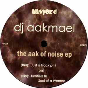 DJ Aakmael - The Aak Of Noise Ep