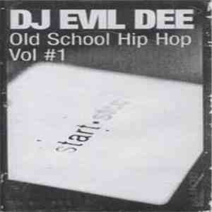 DJ Evil Dee - Old School Hip Hop Vol #1