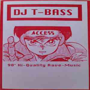 DJ T-Bass - Access III (90' Hi-Quality Rave-Music)