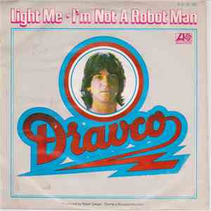 Dravco - Light Me / I'm Not A Robot Man