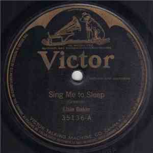 Elsie Baker / Corinna Morgan — Harry Macdonough - Sing Me To Sleep / Songs My Mother Used To Sing