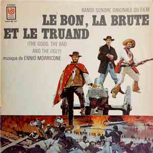 Ennio Morricone - Bande Sonore Originale Du Film „Le Bon, La Brute Et Le Truand” (The Good, The Bad And The Ugly)