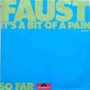 Faust - So Far