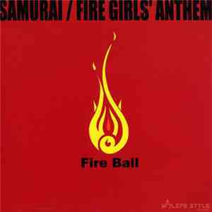 Fire Ball - Samurai / Fire Girls' Anthem