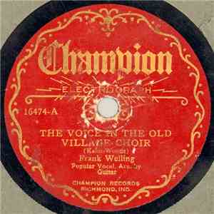 Frank Welling - The Voice In The Old Village Choir / My Little Mountain Home