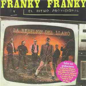 Franky Franky Y El Ritmo Provisional - La Rebelión Del Llano