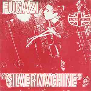 Fugazi - Silvermachine