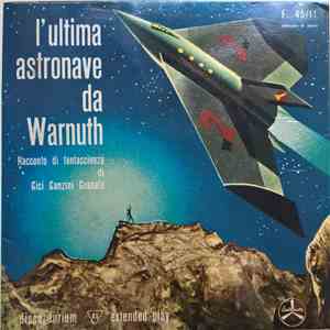 Gici Ganzini Granata - L'Ultima Astronave Da Warnuth