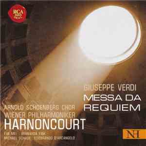 Giuseppe Verdi - Wiener Philharmoniker, Arnold Schoenberg Chor, Nikolaus Harnoncourt, Eva Mei, Bernarda Fink, Michael Schade, Ildebrando D'Arcangelo - Messa Da Requiem