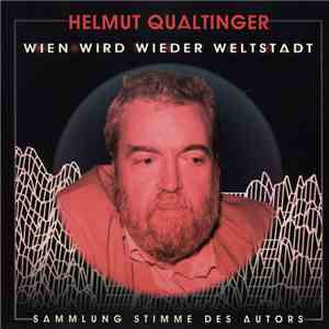 Helmut Qualtinger - Wien Wird Wieder Weltstadt