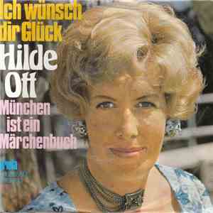Hilde Ott - Ich Wünsch Dir Glück