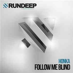 Honka - Follow Me Blind (Kakkeplay Remix)