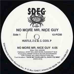 Hustle, Z & M.C. Cool P - No More Mr. Nice Guy