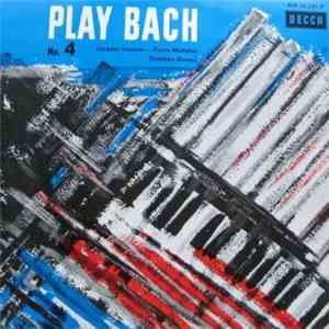 Jacques Loussier / Christian Garros / Pierre Michelot - Play Bach No. 4