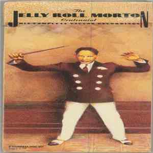 Jelly Roll Morton - The Centennial - His Complete Victor Recordings
