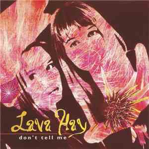 Lava Hay - Don't Tell Me