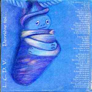 L.C.D.V. - Derrière Toi...