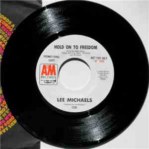 Lee Michaels - Hold On To Freedom