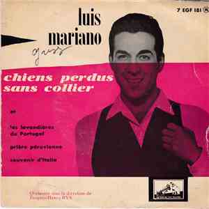 Luis Mariano - Chiens Perdus Sans Collier / Les Lavandieres Du Portugal / Prière Péruvienne / Souvenir D'Italie