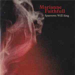 Marianne Faithfull - Sparrows Will Sing