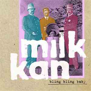 Milk Kan - Bling Bling Baby