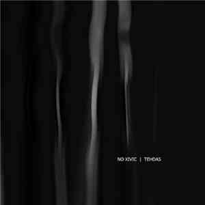 No Xivic - Tehdas EP