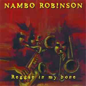 Ronald "Nambo" Robinson - Reggae In My Bone