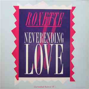 Roxette - Neverending Love (Extended Remix-12")