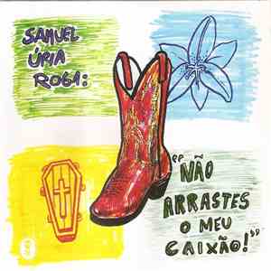 Samuel Úria - Não Arrastes O Meu Caixão