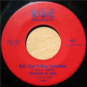 Scientists Of Soul - Be's That-A-Way Sometime