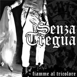 Senza Tregua - Fiamme Al Tricolore