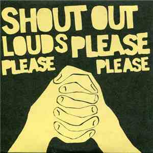 Shout Out Louds - Please Please Please