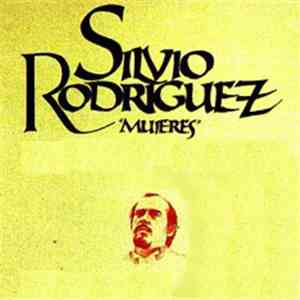 Silvio Rodríguez - Mujeres (Ojalá)