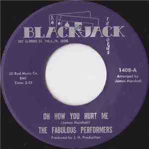 The Fabulous Performers - Oh How You Hurt Me / Think About It