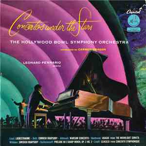 The Hollywood Bowl Symphony Orchestra, Carmen Dragon, Leonard Pennario - Concertos Under The Stars