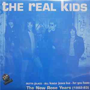 The Real Kids - Outta Place • All Kinda Jerks Live • Hit You Hard - The New Rose Years (1982-83)