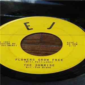 The Sunrise - Flowers Grow Free / Fire Climbs