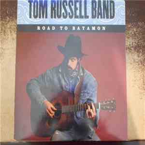 Tom Russell Band - Road To Bayamon