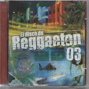 Various - El Disco De Reggaeton 03