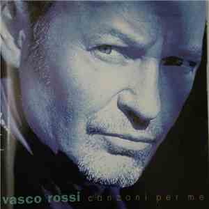 Vasco Rossi - Canzoni Per Me