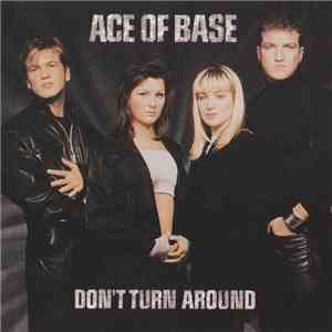 Ace Of Base - Don't Turn Around